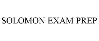 SOLOMON EXAM PREP