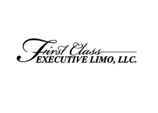 FIRST CLASS EXECUTIVE LIMO, LLC.