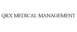 QRX MEDICAL MANAGEMENT