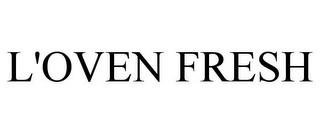 L'OVEN FRESH