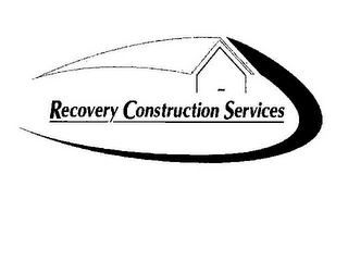 RECOVERY CONSTRUCTION SERVICES