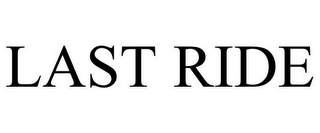 LAST RIDE