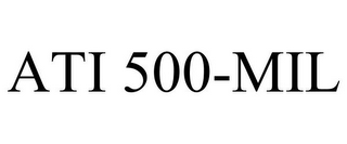 ATI 500-MIL