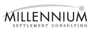 MILLENNIUM SETTLEMENT CONSULTING