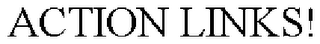 ACTION LINKS!