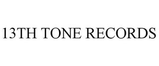 13TH TONE RECORDS