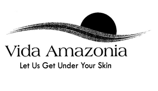 VIDA AMAZONIA LET US GET UNDER YOUR SKIN