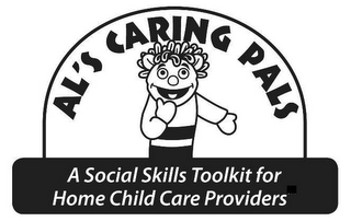 AL'S CARING PALS A SOCIAL SKILLS TOOLKIT FOR HOME CHILD CARE PROVIDERS