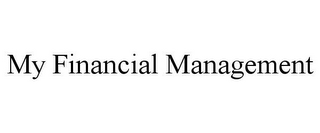 MY FINANCIAL MANAGEMENT