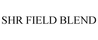 SHR FIELD BLEND