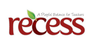 RECESS A PLAYFUL BALANCE FOR TEACHERS