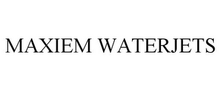 MAXIEM WATERJETS
