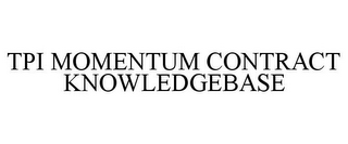 TPI MOMENTUM CONTRACT KNOWLEDGEBASE