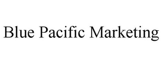 BLUE PACIFIC MARKETING