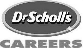 DR. SCHOLL'S CAREERS