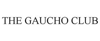 THE GAUCHO CLUB