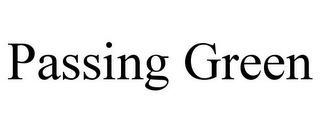 PASSING GREEN