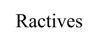 RACTIVES