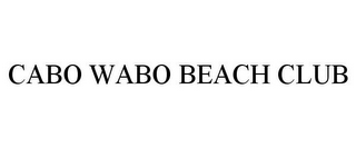 CABO WABO BEACH CLUB