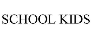 SCHOOL KIDS
