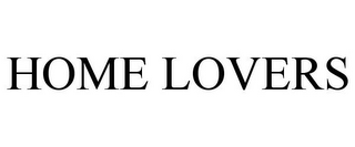 HOME LOVERS