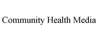 COMMUNITY HEALTH MEDIA