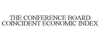 THE CONFERENCE BOARD COINCIDENT ECONOMIC INDEX