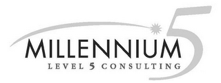 MILLENNIUM 5 LEVEL 5 CONSULTING