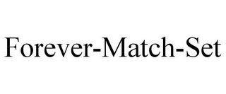 FOREVER-MATCH-SET