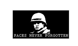 FACES NEVER FORGOTTEN