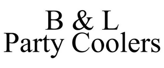 B & L PARTY COOLERS
