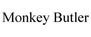 MONKEY BUTLER