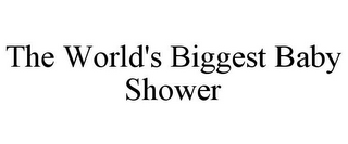 THE WORLD'S BIGGEST BABY SHOWER