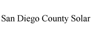 SAN DIEGO COUNTY SOLAR