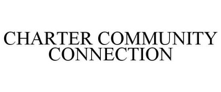 CHARTER COMMUNITY CONNECTION