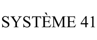 SYSTÈME 41