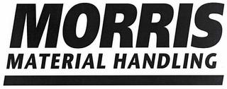 MORRIS MATERIAL HANDLING