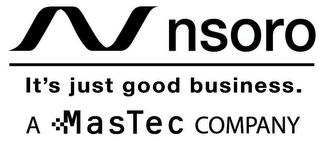 N NSORO IT'S JUST GOOD BUSINESS. A MASTEC COMPANY