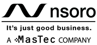 N NSORO IT'S JUST GOOD BUSINESS. A MASTEC COMPANY