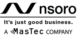 N NSORO IT'S JUST GOOD BUSINESS. A MASTEC COMPANY