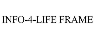 INFO-4-LIFE FRAME