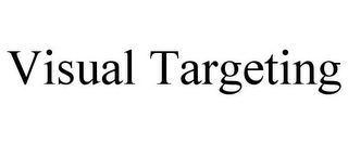 VISUAL TARGETING