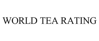 WORLD TEA RATING