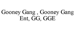 GOONEY GANG , GOONEY GANG ENT, GG, GGE