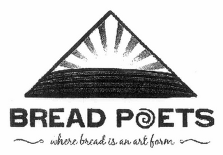 BREAD POETS WHERE BREAD IS AN ART FORM