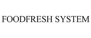 FOODFRESH SYSTEM