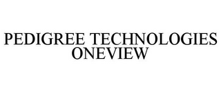 PEDIGREE TECHNOLOGIES ONEVIEW