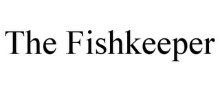 THE FISHKEEPER