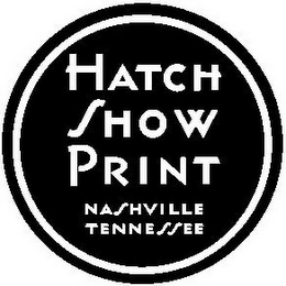 HATCH SHOW PRINT NASHVILLE TENNESSEE