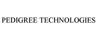 PEDIGREE TECHNOLOGIES